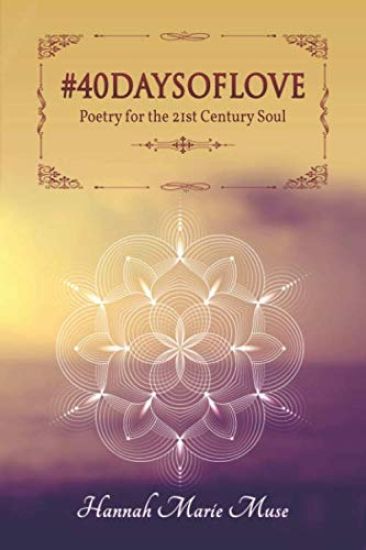 #40DaysofLove: Poetry for the 21st Century Soul