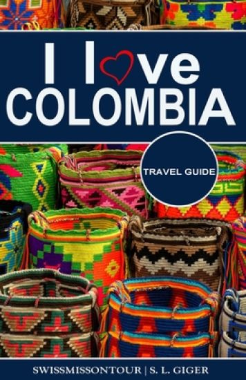 I love Colombia Travel Guide