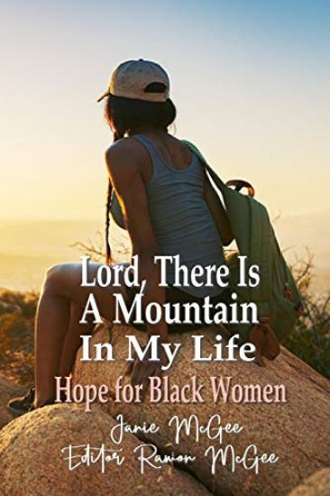 Lord, There Is A Mountain In My Life: Faith For Difficult Times
