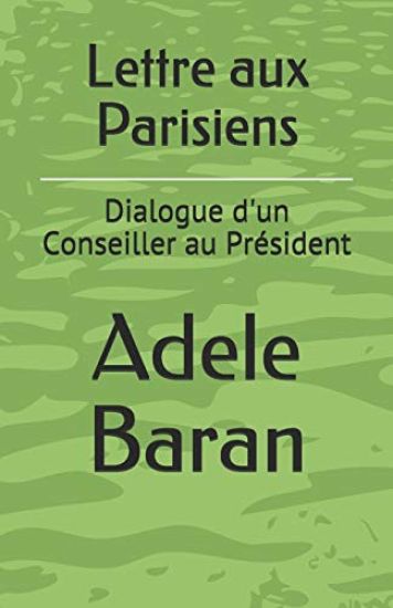 Lettre aux Parisiens: Dialogue d'un Conseiller à un Président