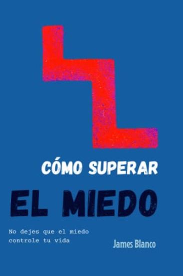 C?mo Superar El Miedo