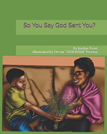 So You Say God Sent You?