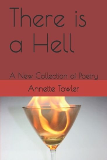 There is a Hell: A New Collection of Poetry