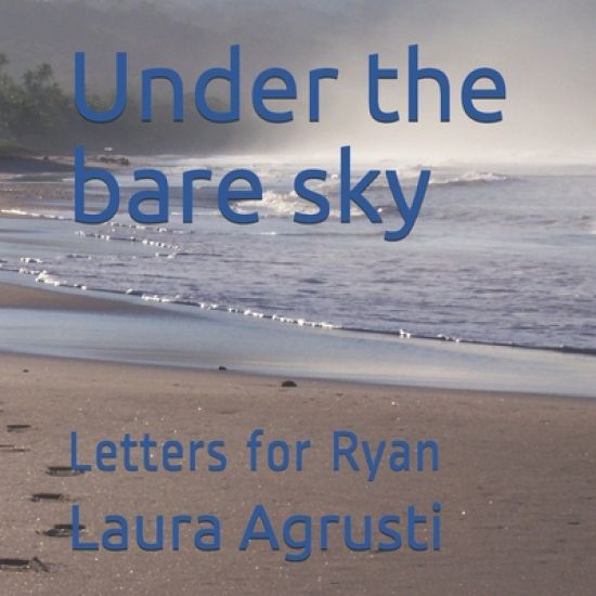 Under the bare sky: Letters for Ryan
