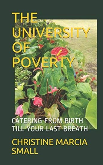 The University of Poverty: Catering from Birth Till Your Last Breath