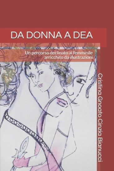 Da Donna a Dea: Un percorso declinato al femminile arricchito da illustrazioni