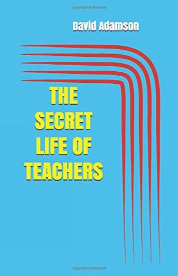 The Secret Life of Teachers