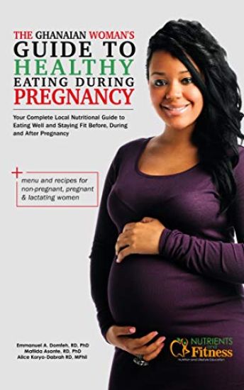 The Ghanaian Woman's Guide to Healthy Eating During Pregnancy