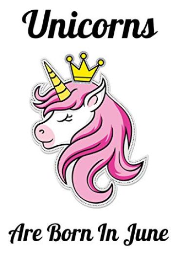Unicorns Are Born In June: Happy Unicorn Birthday