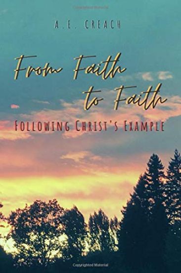 From Faith to Faith: Following Christ's Example