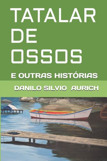 Tatalar de Ossos: E Outras Histórias
