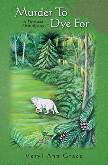 Murder To Dye For: A Flock and Fiber Mystery