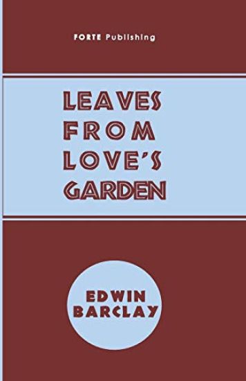 Leaves From Love's Garden: And Random Rhymes