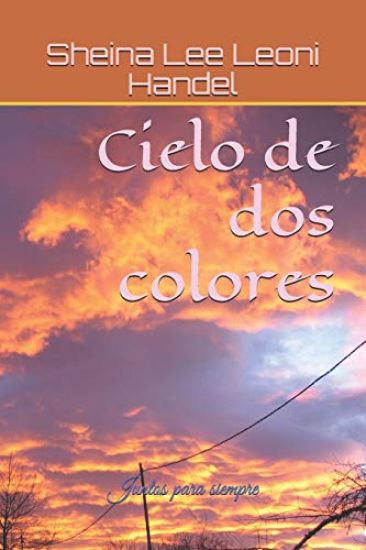 Cielo de dos colores: Juntos para siempre
