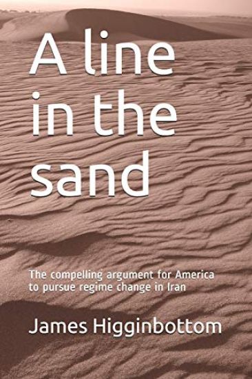 A line in the sand: The compelling argument for America to pursue regime change in Iran