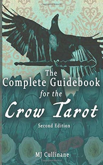 The Complete Guidebook for the Crow Tarot