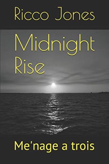 Midnight Rise: Me'nage a trois
