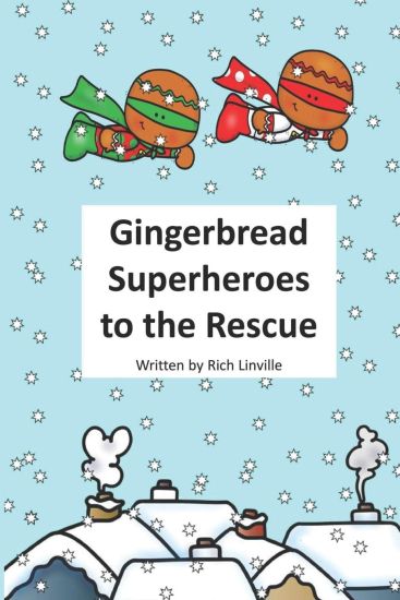 Gingerbread Superheroes to the Rescue