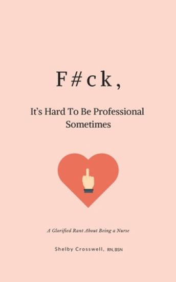 F#ck, It's Hard To Be Professional Sometimes