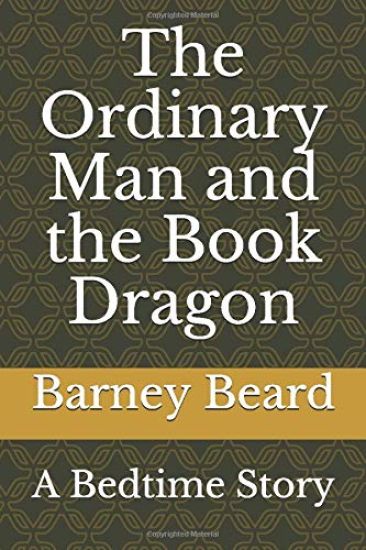 The Ordinary Man and the Book Dragon: A Bedtime Story