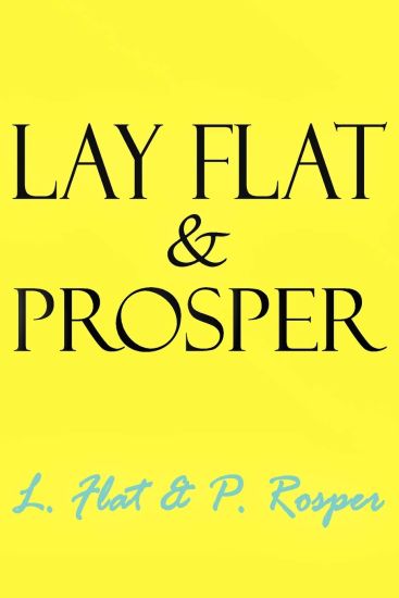 Lay Flat & Prosper