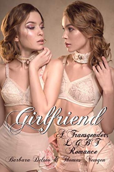 Girlfriend: A Transgender, LGBT Romance