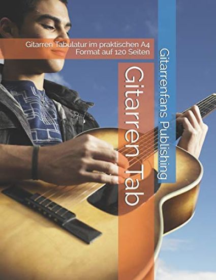 Gitarren Tab: Gitarren Tabulatur im praktischen A4 Format auf 120 Seiten