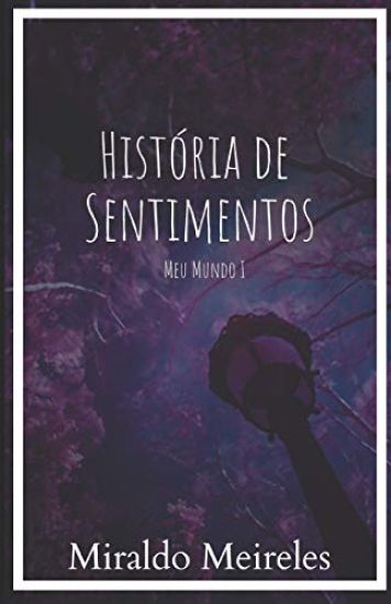 Meu Mundo I: História de Sentimentos