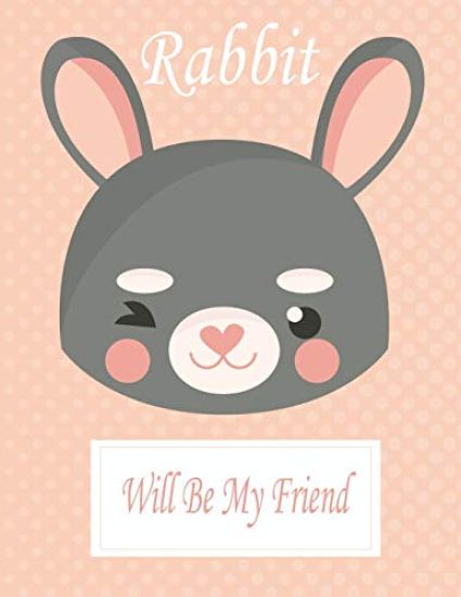 Rabbit Will Be My Friend: Animal Coloring book Great Gift for Kids Boys & Girls, Ages 4-8