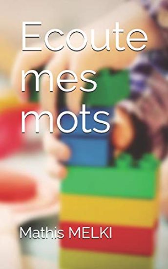 Ecoute mes mots