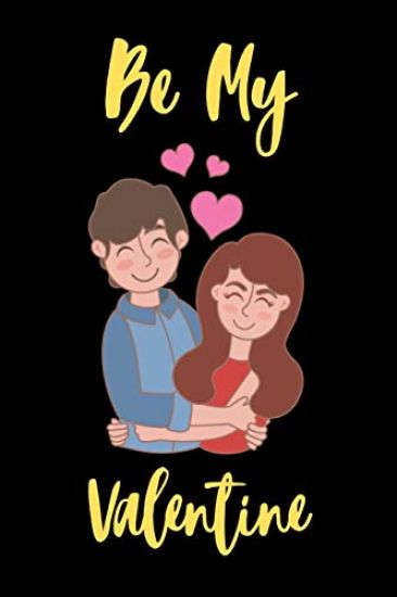 Be My valentine: A perfect Valentines Day Gifts for Boyfriend, Couples or Girlfriend.