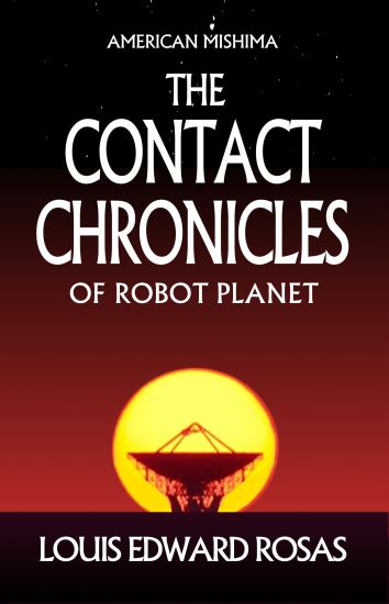 The Contact Chronicles of Robot Planet: Special Trilogy Edition