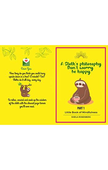 A Sloth's philosophy, Don't worry be happy: Little Book of Mindfulness (Part 1)