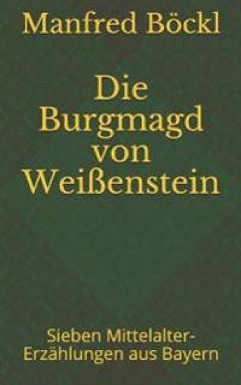 Die Burgmagd von Weißenstein
