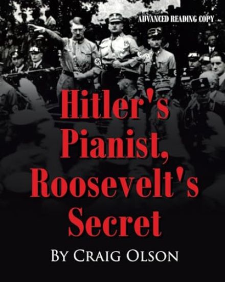 Hitler's Pianist, Roosevelt's Secret