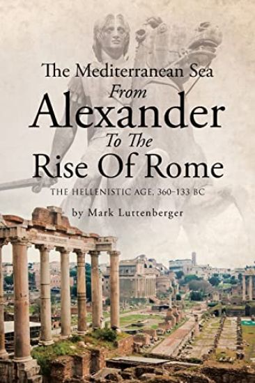 The Mediterranean Sea From Alexander To The Rise Of Rome