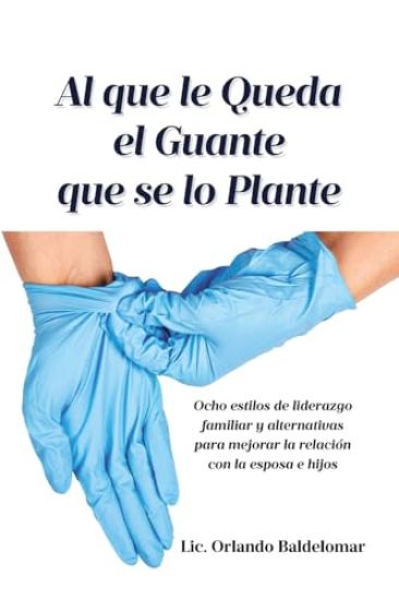 Al que le Queda el Guante que se lo Plante