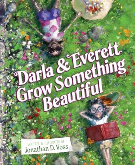 Darla and Everett Grow Something Beautiful