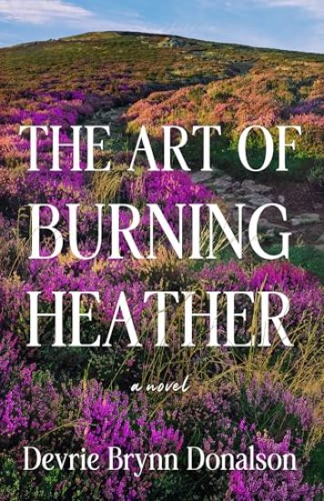 The Art of Burning Heather