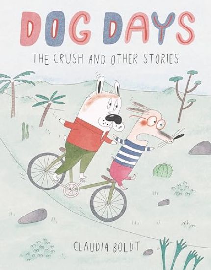Dog Days: The Crush and Other Stories