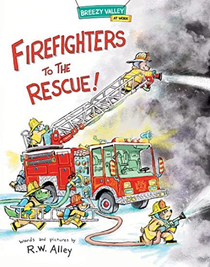 Firefighters to the Rescue!