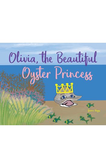 Olivia, the Beautiful Oyster Princess