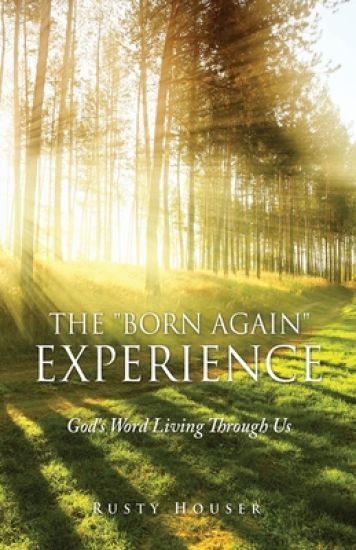 The "Born Again" Experience