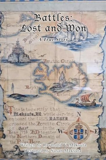 Battles: Lost and Won: A True Story