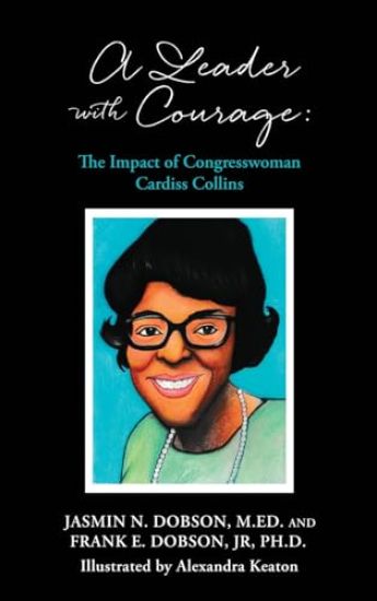 A Leader with Courage: The Impact of Congresswoman Cardiss Collins