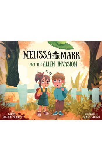 Melissa and Mark and the Alien Invasion