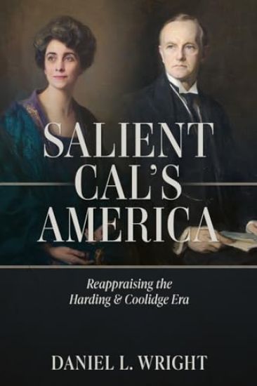 Salient Cal's America: Reappraising the Harding & Coolidge Era