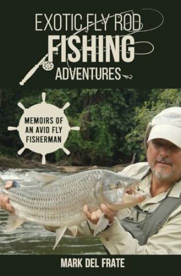 Exotic Fly Rod Fishing Adventures