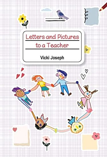 Letters and Pictures to a Teacher