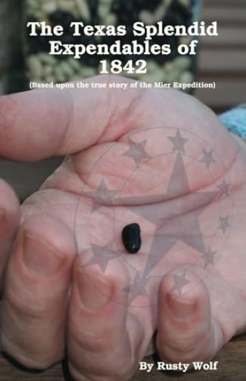 The Texas Splendid Expendables of 1842